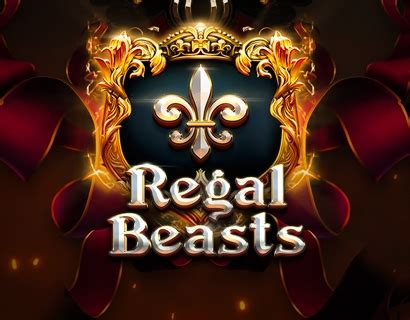 Regal Beasts Betano
