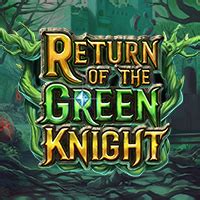 Return Of The Green Knight Bwin