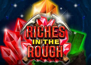Riches In The Rough Blaze