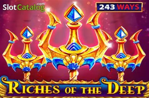 Riches Of The Deep 243 Ways Blaze