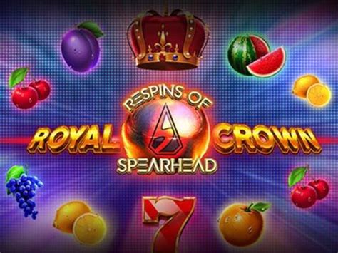 Royal Crown 2 Respins Of Spearhead Betsul