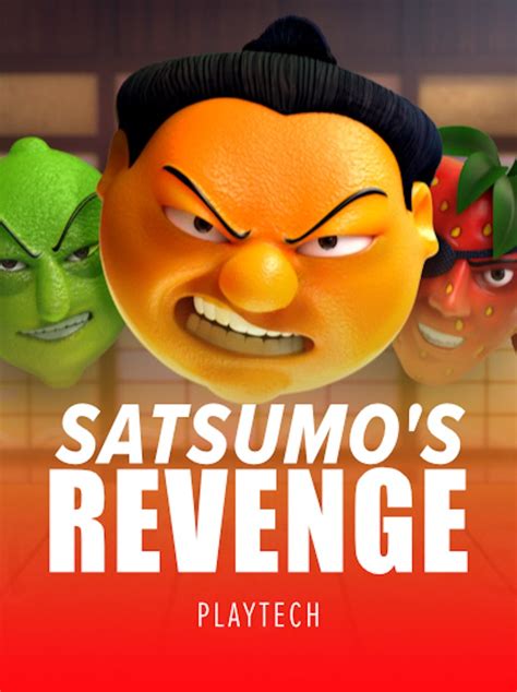 Satsumo S Revenge Betsul