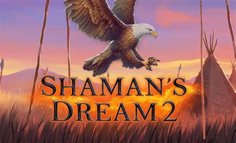 Shaman S Dream 2 Netbet