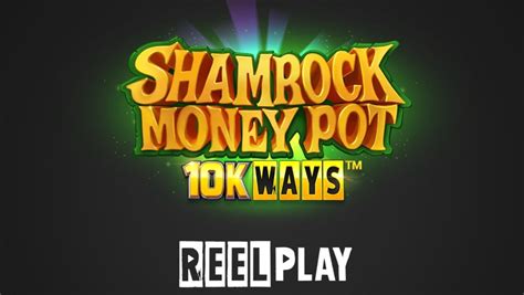 Shamrock Money Pot 10k Ways Brabet