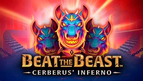 Slot Beat The Beast Cerberus Inferno
