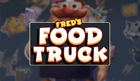 Slot Fred S Food Truck