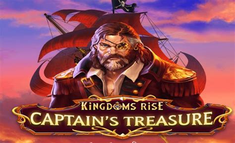Slot Kingdoms Rise Captain S Treasure