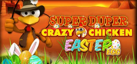 Slot Super Duper Crazy Chicken Easter Egg