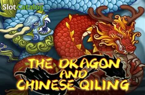 Slot The Dragon And Chinese Qiling