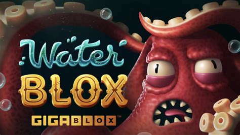 Slot Water Blox Gigablox