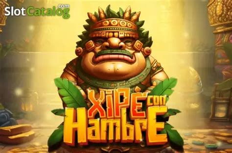 Slot Xipe Con Hambre