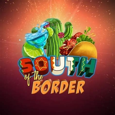 South Of The Border Netbet
