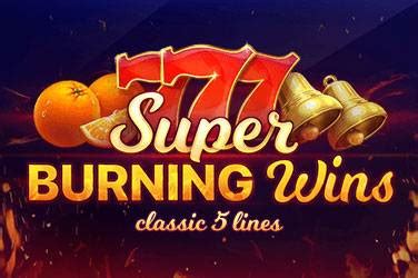 Super Burning Wins Classic 5 Lines Betano
