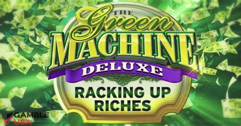 The Green Machine Deluxe Racking Up Riches Pokerstars