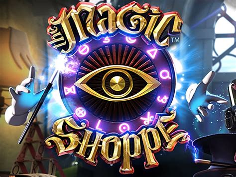 The Magic Shoppe Netbet