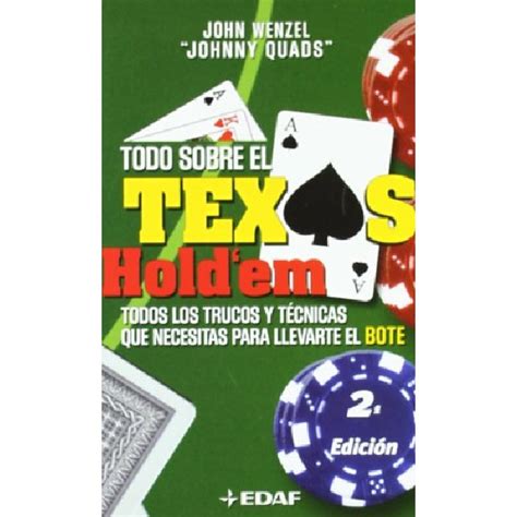 Todo Sobre El Texas Holdem