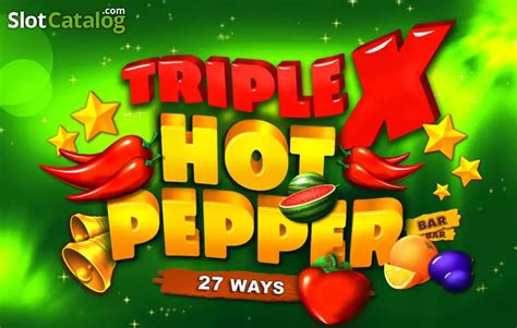 Triple X Hot Pepper Review 2024