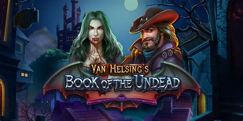 Van Helsing S Book Of The Undead Pokerstars