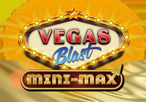 Vegas Blast Mini Max Brabet