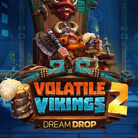 Volatile Vikings 2 Dream Drop Review 2024