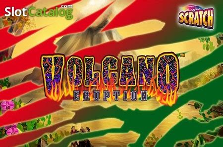 Volcano Eruption Scratch Slot - Play Online