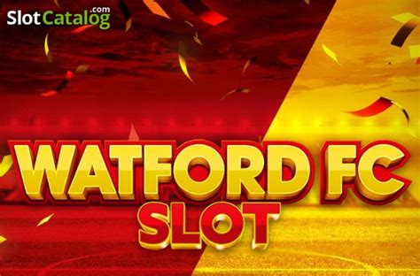 Watford Fc Slot Blaze