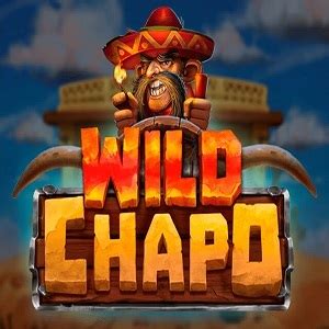 Wild Chapo Slot - Play Online