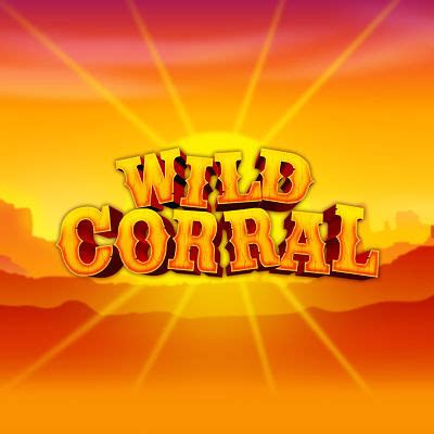 Wild Corral Betsul