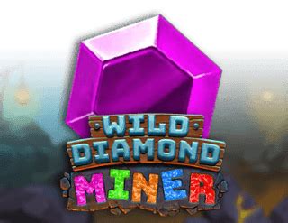 Wild Diamond Miner Netbet