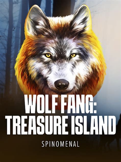 Wolf Fang Treasure Island Betfair