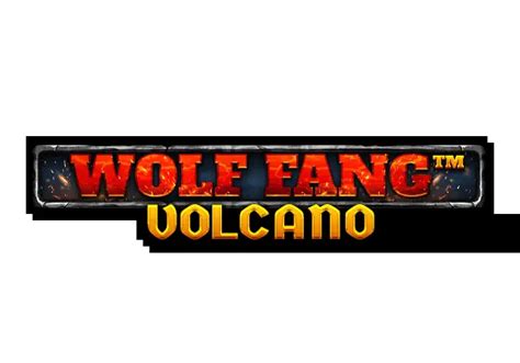 Wolf Fang Volcano Brabet