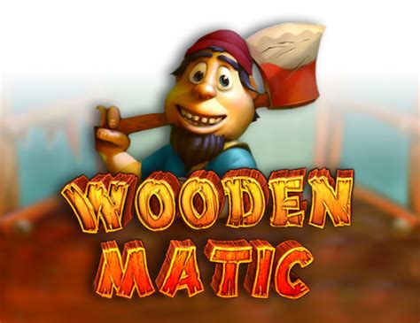 Woodenmatic Bet365