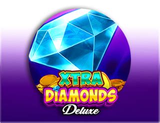 Xtra Diamonds Deluxe Betano
